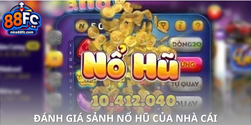 Chơi nổ hũ với cam kết minh bạch