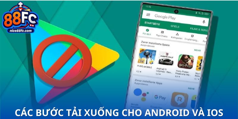Các bước tải xuống nhanh chóng cho Android và iOS