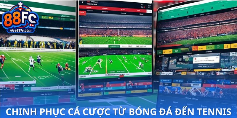 Thế giới kèo phong phú chỉ tại thể thao 88FC